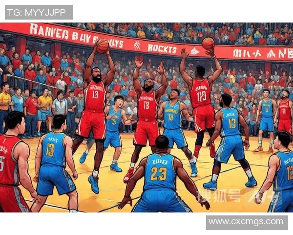 火箭队与掘金队全场精彩回放分析与赛后点评 火箭队与掘金队全场精彩回放分析与赛后点评